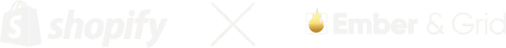 Shopify Experts - Shopify Agency - Ember and Grid